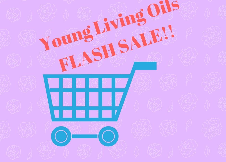 Young Living Oils FLASH SALE!
